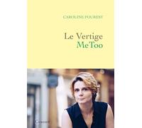 Le Vertige MeToo: Trouver l'équilibre après la nouvelle révolution sexuelle