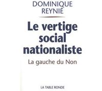 Le vertige social-nationaliste Dominique Reynié (Auteur)