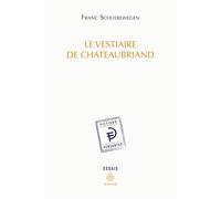 Le Vestiaire de Chateaubriand - Franc Schuerewegen - Hermann - broché - Essai