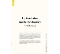 Le Vestiaire: (ou le Bestiaire)