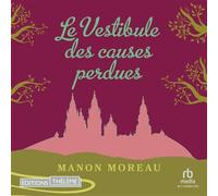 Le vestibule des causes perdues - Saliha Bala - EDITIONS THÉLÈME - Livre audio - Livre