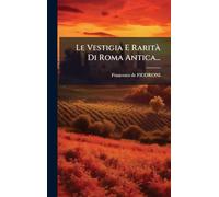 Le Vestigia E RaritÃ Di Roma Antica...