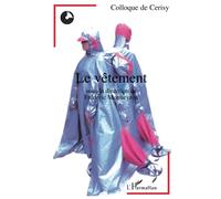 LE VÊTEMENT: Colloque de Cerisy
