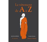 Le Vêtement de A à Z Encyclopédie thématique de la mode et du textile - Sophie George - Falbalas Eds - broché - Beau livre
