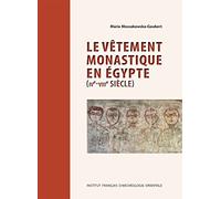 Le vêtement monastique en Égypte (IVe-VIIIe siècle)