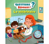 Le vétérinaire - Questions/Réponses - doc dès 5 ans
