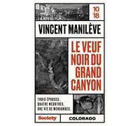 Le veuf noir du Grand Canyon - Vincent Manileve - 10/18 - Poche - Roman