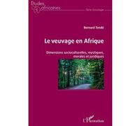 Le veuvage en Afrique Dimensions socioculturelles, mystiques, morales et juridiques - Bernard Tonde - L'harmattan - broché - Etude
