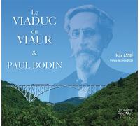 Le Viaduc du Viaur et Paul Bodin - Max Assié - Un Autre Reg'art - relié - Beau livre