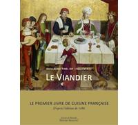 Le viandier: D'après l'édition de 1486