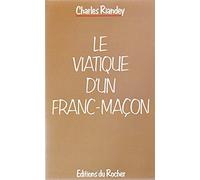 Le viatique d'un franc-maçon