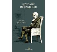 Le vicaire de Wakefield: - Edition illustrée par 39 gravures