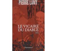 Le Vicaire du diable - Pierre Lamy - Flammarion - broché - Roman