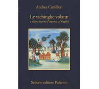 Le vichinghe volanti e altre storie d'amore a Vigata