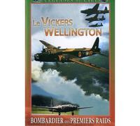 Le Vickers Wellington – Bombardier des premiers raids G – Epi