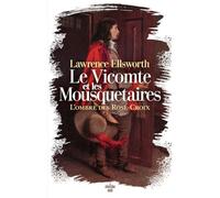 Le Vicomte et les Mousquetaires - L'ombre des Rose-Croix