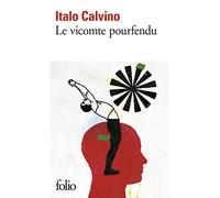 Italo Calvino – Le vicomte pourfendu – Traduction Martin Rueff – Gallimard