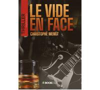 Le Vide en Face - Christophe Menet - Bookelis - broché - Roman