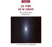Le vide et le néant Qu'y avait-il avant le big bang ?