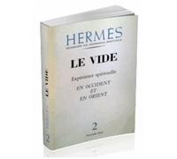 Le Vide - Expérience Spirituelle En Occident Et En Orient