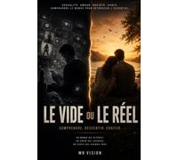 Le Vide ou Le Réel: Un monde qui distrait. Un cœur qui cherche. Un choix qui change tout.