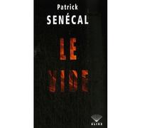 Le vide - Patrick Sénécal - Alire - broché - Roman
