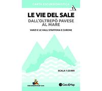 Le vie del sale dall'Oltrepò Pavese al mare. Varzi e le valli staffora e curone. Scala 1:25.000 (Vol. 1)
