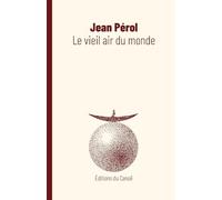 Le vieil air du monde