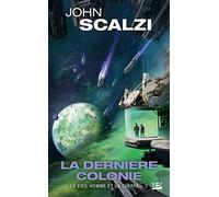Le Vieil Homme et la Guerre, T3 : La Dernière colonie