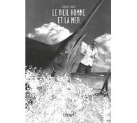 Le vieil homme et la mer - Isabella Labate - Obriart - broché - Album jeunesse
