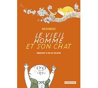 Le Vieil homme et son chat Wladimir Labaere (Traduction), Ryoko Sekiguchi (Traduction), Nekomaki (Dessinateur), Nekomaki (Scénario)
