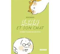 Le Vieil homme et son chat Wladimir Labaere (Traduction), Ryoko Sekiguchi (Traduction), Nekomaki (Dessinateur), Nekomaki (Scénario)