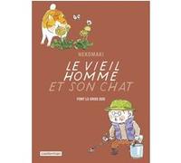 Le Vieil homme et son chat Wladimir Labaere (Traduction), Ryoko Sekiguchi (Traduction), Nekomaki (Dessinateur), Nekomaki (Scénario)