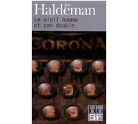 Le vieil homme et son double Joe W. Haldeman (Auteur), Jean-Daniel Brèque (Traduction)