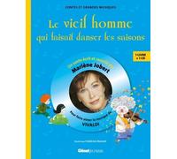 Le Vieil Homme qui faisait danser les saisons Livre CD - Pour découvrir la musique de Vivaldi - Marlène Jobert - Atlas - Livre CD - Contes et légendes jeunesse CD