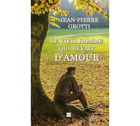 Le vieil homme qui rêvait d'amour