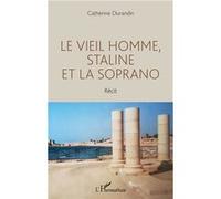 Le vieil homme, Staline et la soprano Catherine A. Rand (Auteur)