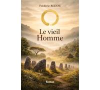 Le Vieil Homme: Un roman sur ce que l’on hérite, ce que l’on tait, et ce que l’on devient