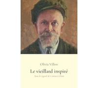 Le vieillard inspiré: Sous le regard de Camus à Oran