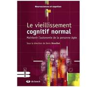 Le Vieillissement Cognitif Normal - Maintenir L'autonomie De La Personne Âgée