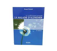 Le vieillissement perturbé, 2e édition: La maladie d'Alzheimer