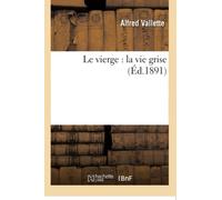 Le vierge : la vie grise