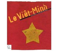 Le Viêt-Minh - LES INDES SAVANTES - Indes Savantes - broché - Etude