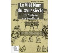 Le Viêt Nam du XVIIe siècle Un tableau socioculturel - LES INDES SAVANTES - Indes Savantes - broché - Etude