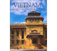 Le Vietnam à travers l'architecture coloniale
