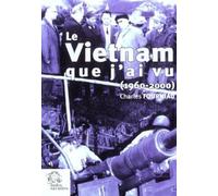 Le Vietnam que j'ai vu (1965-2000)