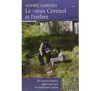 Le vieux cévenol et l'enfant: UN RETRAITE BOURRU APPRIVOISE PAR SES NOUVEAUX VOISINS