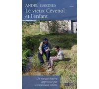 Le vieux cévenol et l'enfant Un retraite bourru apprivoise par ses nouveaux voisins - André Gardies - Rouergue - broché - Roman