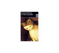 Jacques Poulin – Le Vieux Chagrin – Poche – Actes Sud