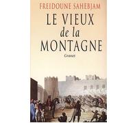 Le vieux de la montagne - Freidoune Sahebjam - Grasset - broché - Livre